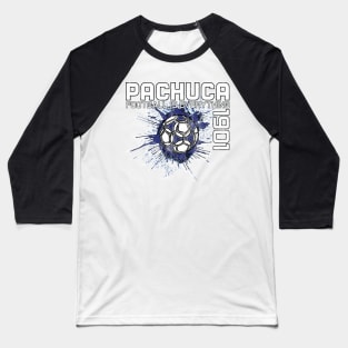 Football Is Everything - Club de Fútbol Pachuca CF Splatter Strike Baseball T-Shirt